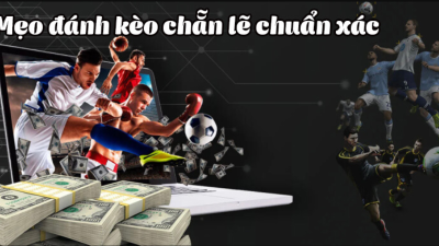 Cách bắt kèo chẵn lẻ - Hướng dẫn những kinh nghiệm bắt kèo cực hay